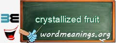 WordMeaning blackboard for crystallized fruit